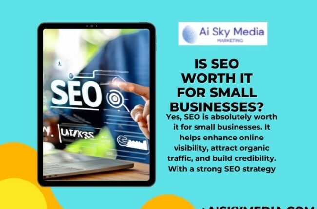 Is SEO Worth It for Small Businesses